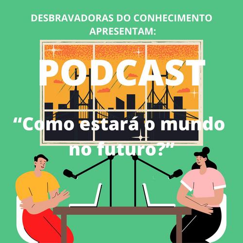 TAREFA 8: Conhecimento entrevista- versão podcast  Correm escutar nosso PODCAST!